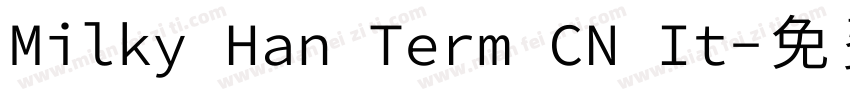 Milky Han Term CN It字体转换